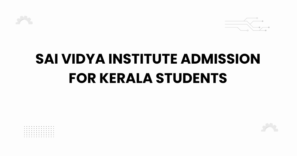 sai vidya institute admission for kerala students