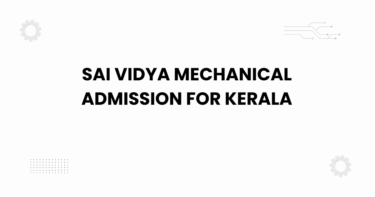 sai vidya mechanical admission for kerala