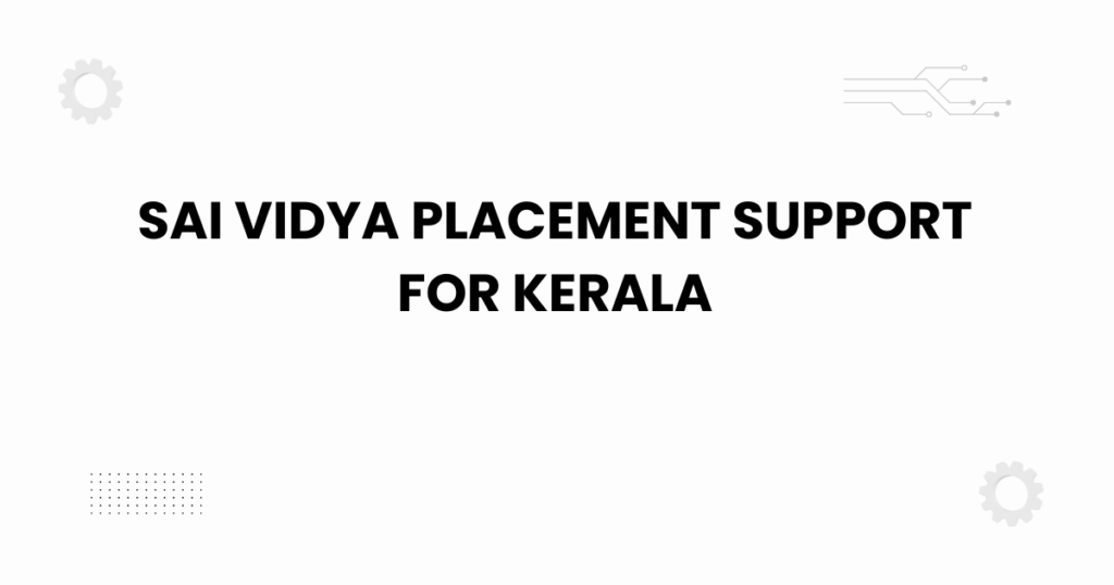 sai vidya placement support for kerala