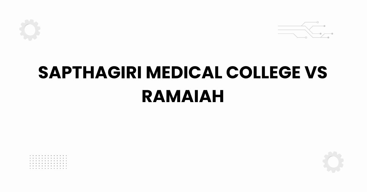 sapthagiri medical college vs ramaiah comparison