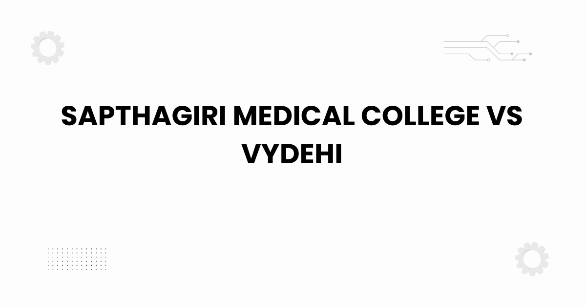 sapthagiri medical college vs vydehi comparison