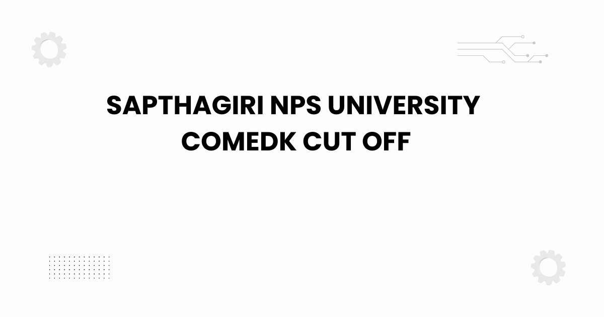 sapthagiri nps university comedk cut off