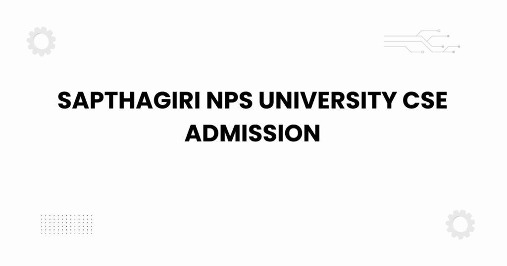 sapthagiri nps university cse admission