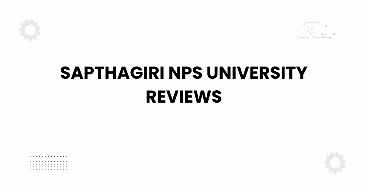 sapthagiri-nps-university-reviews