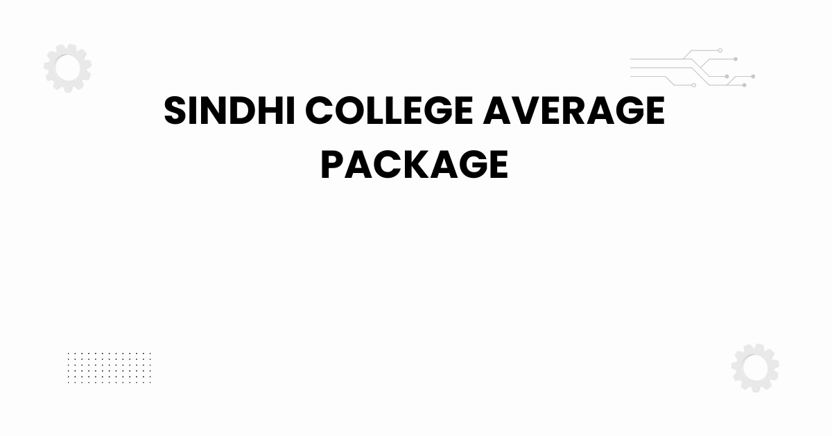 sindhi college average package placement guide