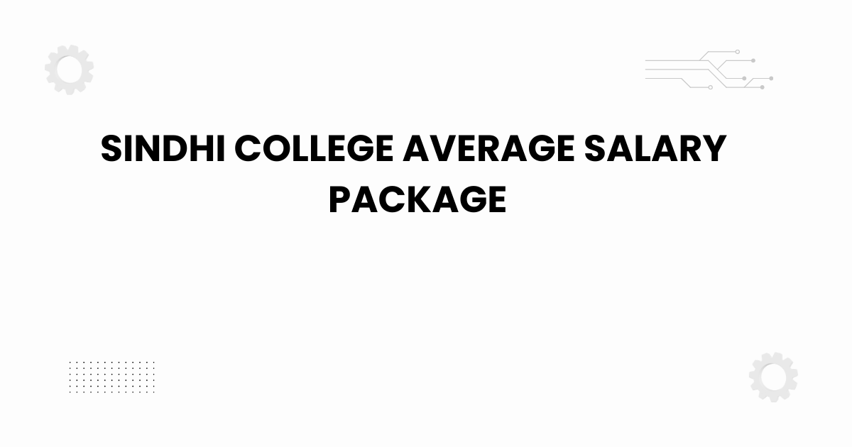 sindhi college average salary package