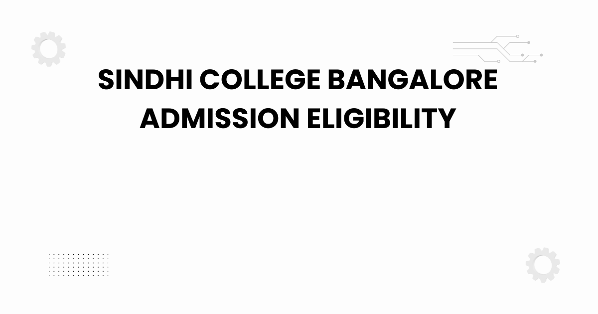 sindhi college bangalore admission eligibility