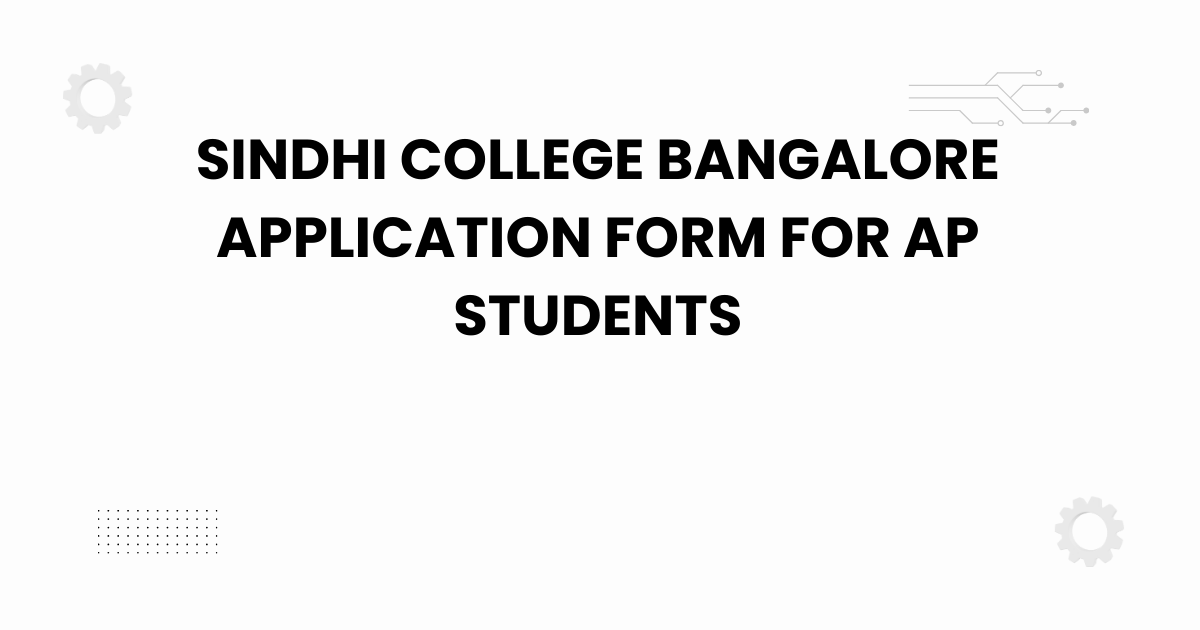 sindhi college bangalore application form for ap students