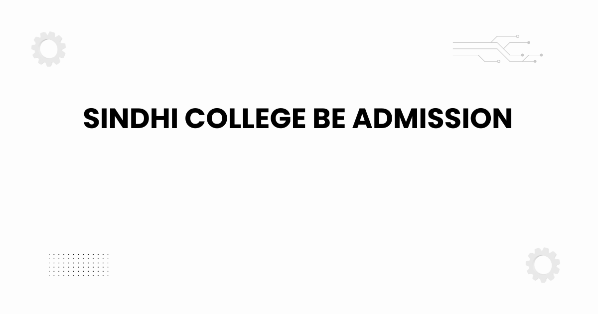 Sindhi College BE admission