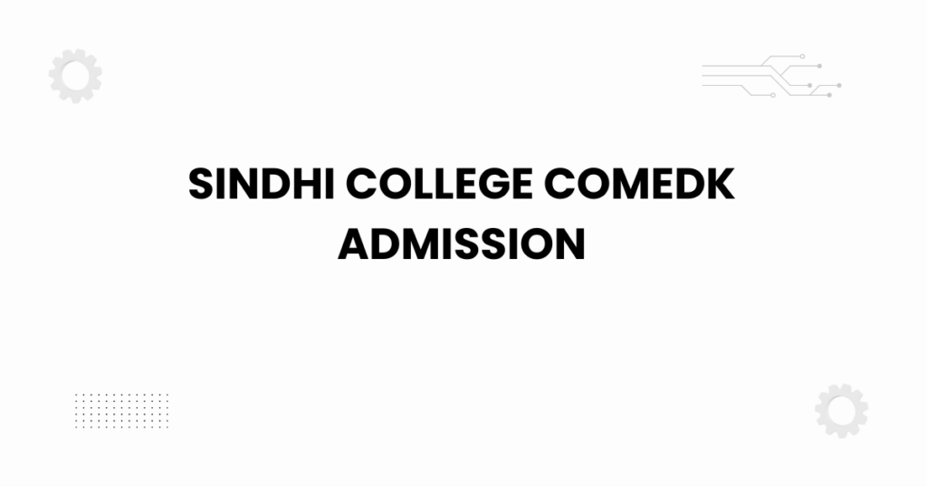 Sindhi College COMEDK admission campus view