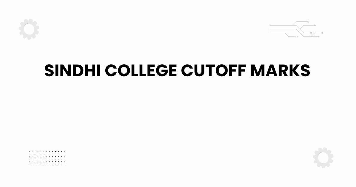 Sindhi College cutoff marks