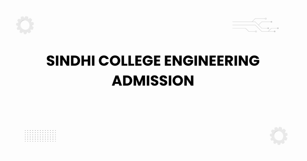 Sindhi College engineering admission