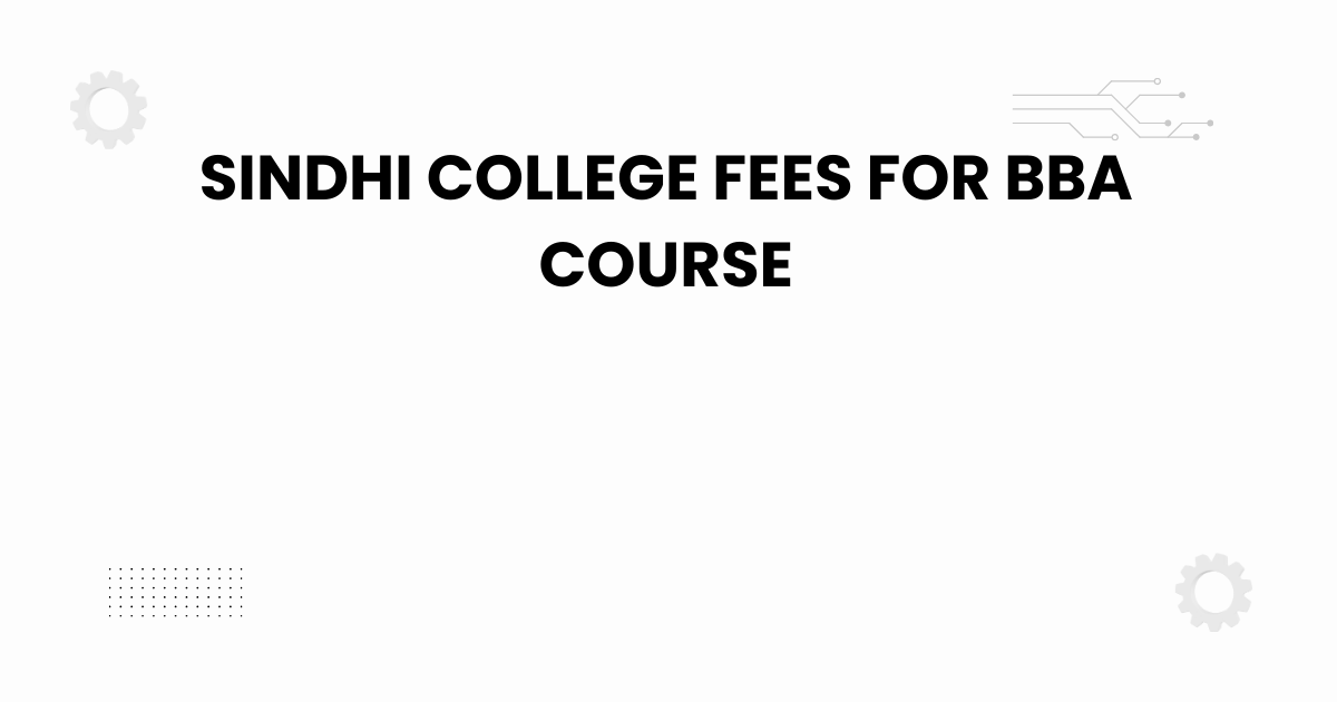 sindhi college fees for bba course