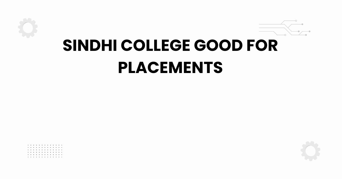 sindhi college good for placements