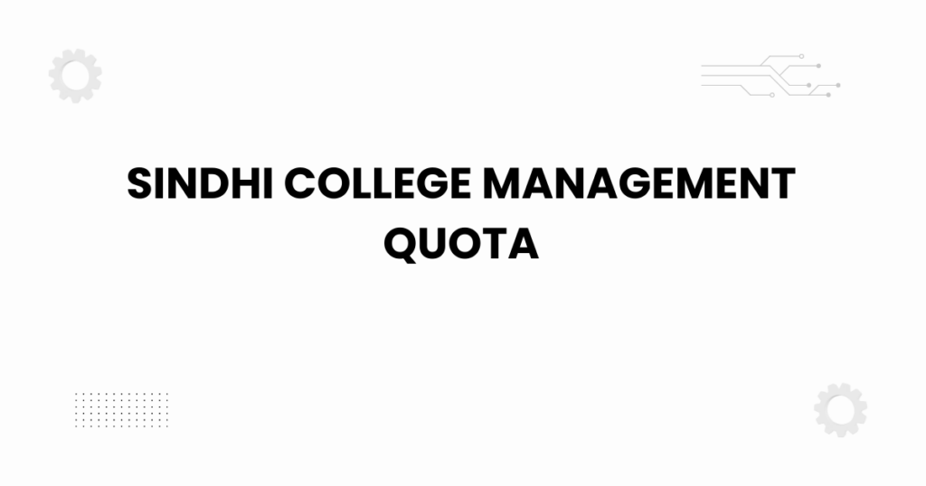 sindhi college management quota