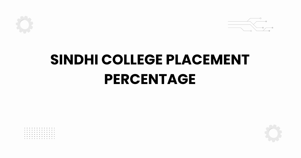 Sindhi College placement percentage