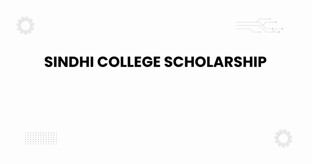 sindhi college scholarship
