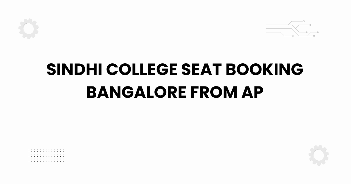 sindhi college seat booking bangalore from ap