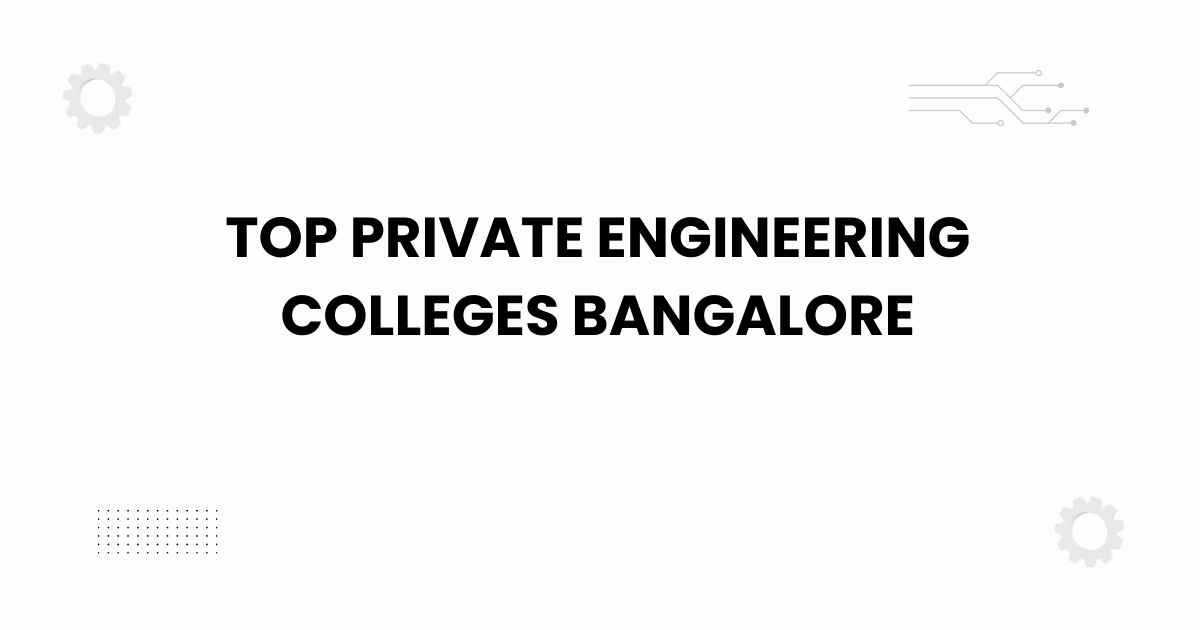 top private engineering colleges bangalore
